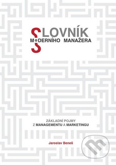 Slovník moderního manažera - Jaroslav Beneš