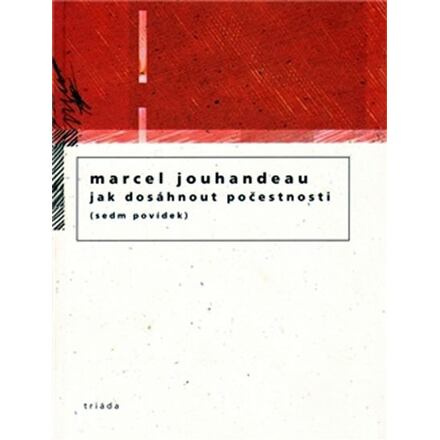 Jak dosáhnout počesnosti - Marcel Jouhandeau