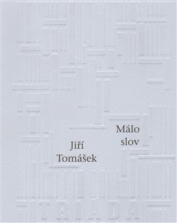 Málo slov - Jiří Tomášek