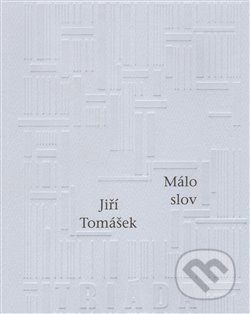 Málo slov - Jiří Tomášek