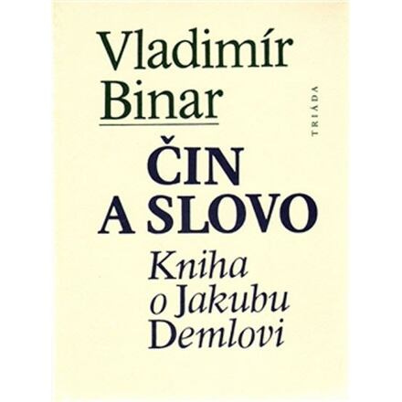 Čin a slovo - Vladimír Binar