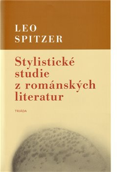 Stylistické studie z románských literatur - Leo Spitzer