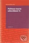Fichtova teorie sebevědomí II. - Richard Zika