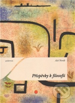 Příspěvky k filosofii - Aleš Novák