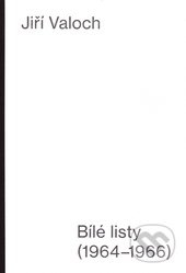 Bílé listy /1964 - 1966/ - Jiří Valoch