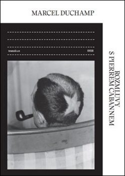 Rozmluvy s Pierrem Cabannem - Marcel Duchamp, Pierre Cabanne