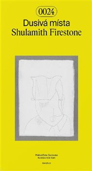 Dusivá místa - Shulamith Firestone