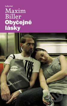 Obyčejné lásky - Maxim Biller