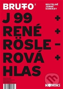 Brutto 2 - Jaromír 99, René Plášil, Petra Röslerová, Antonín Hlas