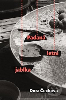 Padaná letní jablka - Dora Čechova
