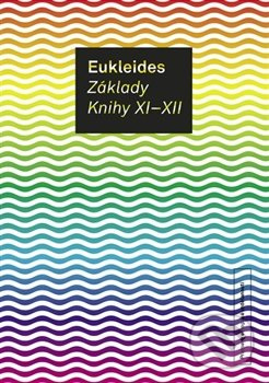 Základy. Knihy XI-XII - Eukleides