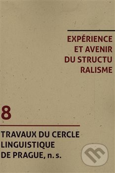 Experience et avenir du structuralisme - kolektiv autorů