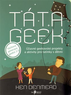 Táta Geek - Ken Denmead