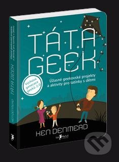 Táta Geek - Ken Denmead