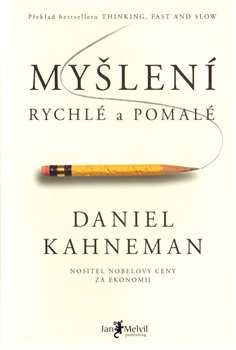 Myšlení, rychlé a pomalé - Daniel Kahneman