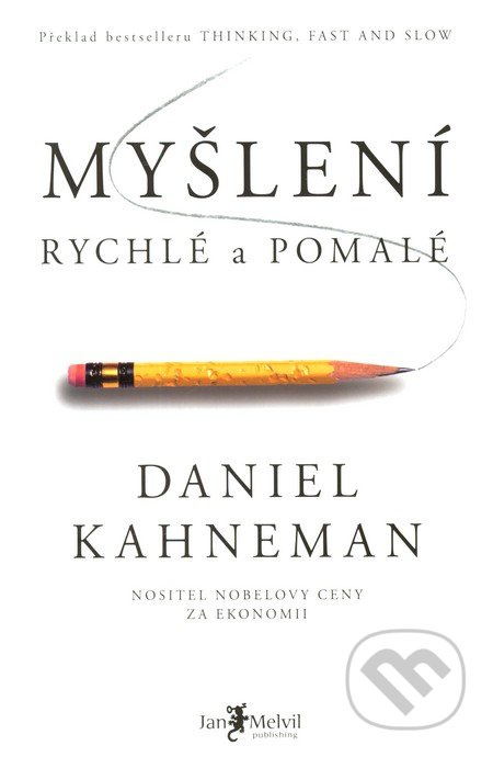 Myšlení, rychlé a pomalé - Daniel Kahneman
