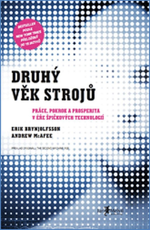 Druhý věk strojů - Erik Brynjolfsson, Andrew McAfee