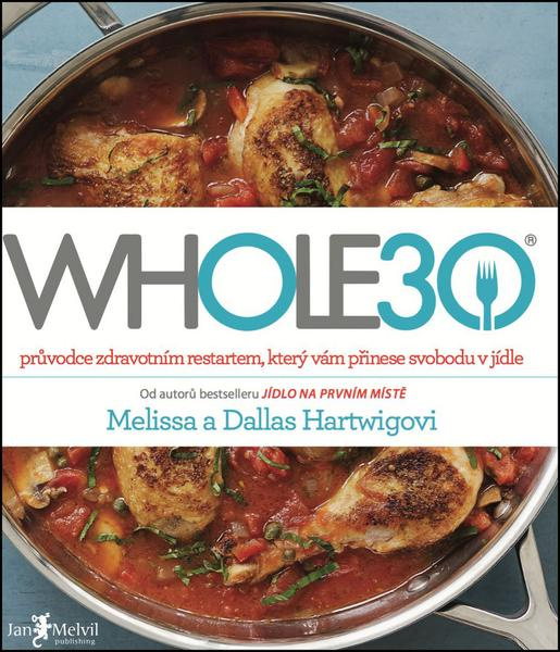 WHOLE30 - Melissa a Dallas Hartwigovi