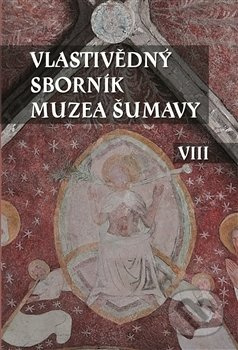 Vlastivědný sborník Muzea Šumavy VIII
