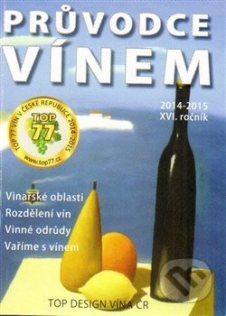 Průvodce vínem - Libor Jan, Ivana Ludvíková, Dan Mádr, Jakub Přibyl, Eduard Postbiegl, Jindřich Ševčík