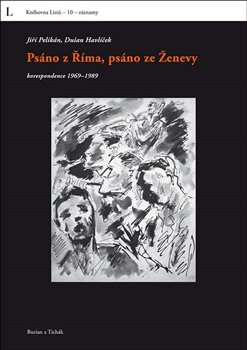 Psáno z Říma, psáno ze Ženevy - Dušan Havlíček, Jiří Pelikán
