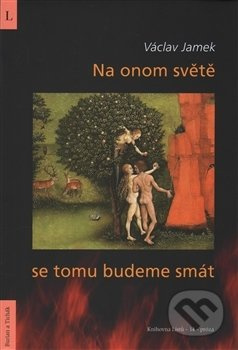 Na onom světě se tomu budeme smát - Václav Jamek