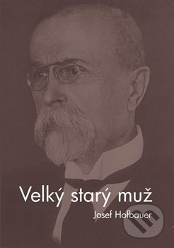 Velký starý muž - Josef Hofbauer