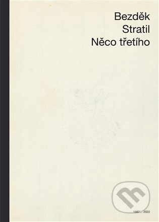 Něco třetího - Antonín Bezděk
