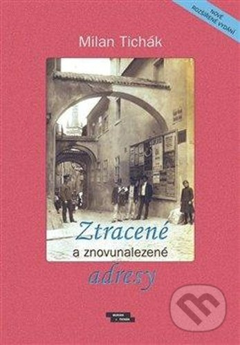Ztracené a znovunalezené adresy - Milan Tichák