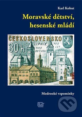 Moravské dětství, hesenské mládí - Karl Kohut