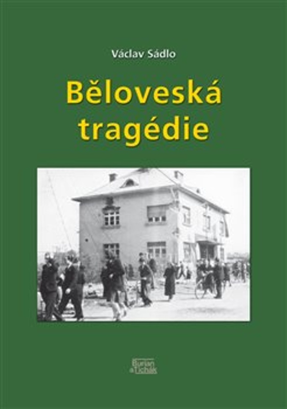 Běloveská tragédie - Václav Sádlo