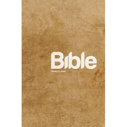 Bible Překlad 21. století /paperback/