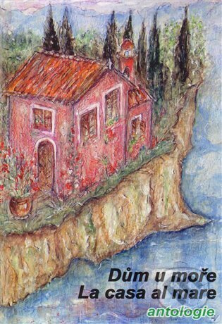 Dům u moře/La casa al mare - Kolektiv autorů - kniha z kategorie Poezie