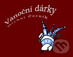 Vánoční dárky - Michal Černík - kniha z kategorie Poezie