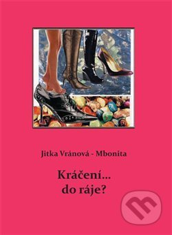 Kráčení... do ráje? - Jitka Vránová-Mbonita