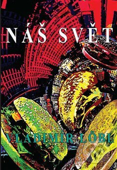Náš svět - Vladimír Löbl