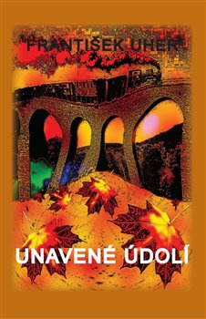 Unavené údolí - František Uher