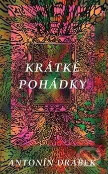 Krátké pohádky - Antonín Drábek