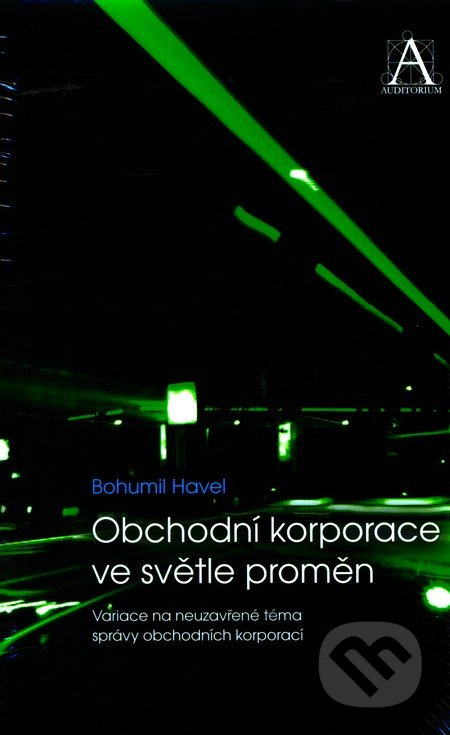 Obchodní korporace ve světle proměn - Variace na neuzavřené téma správy obchodních korporací