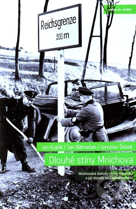 Dlouhé stíny Mnichova - Mnichovská dohoda očima signatářů a její dopady na Československo