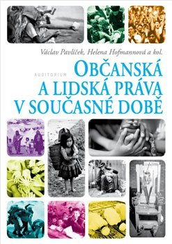 Občanská a lidská práva v současné době - Václav Pavlíček, Helena Hofmannová, kol.