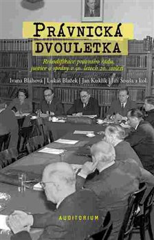 Právnická dvouletka - Ivana Bláhová, Lukáš Blažek, Jan Kuklík, Jiří Šouša, kol.
