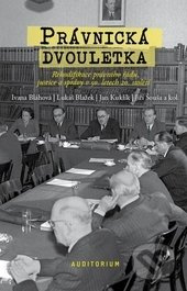Právnická dvouletka - Ivana Bláhová, Lukáš Blažek, Jan Kuklík, Jiří Šouša, kol.