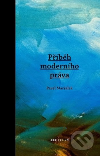 Příběh moderního práva - Pavel Maršálek