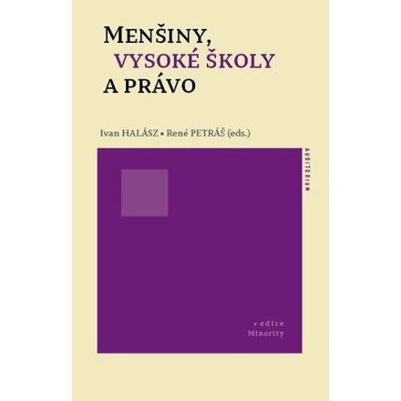 Menšiny, vysoké školy a právo - Ivan Halász