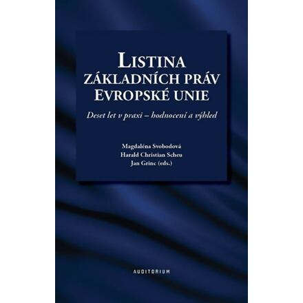 Listina základních práv Evropské unie - Magdaléna Svobodová, Herald Christia Scheu, Jan Grinc