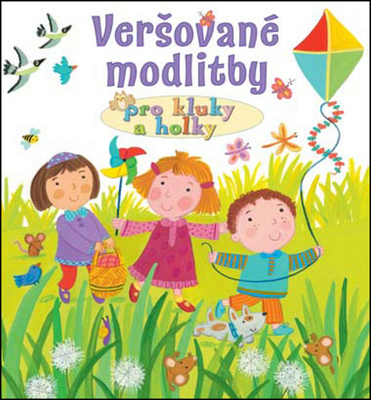 Veršované modlitby pro kluky a holky - Lois Rock - kniha z kategorie Křesťanství