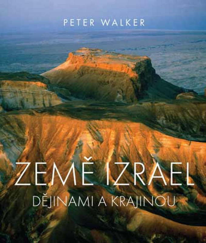 Země Izrael (Dějinami a krajinou) - Peter Walker - kniha z kategorie Historie