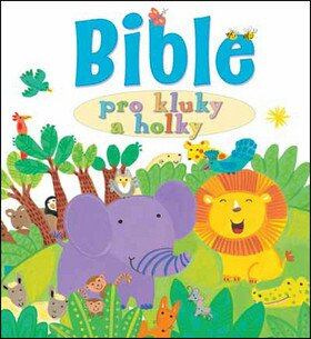 Bible pro kluky a holky - Kay Widdowsonová, Lois Rocková - kniha z kategorie Křesťanství
