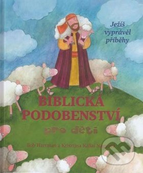 Biblická podobenství pro děti (Ježíš vyprávěl příběhy) - kniha z kategorie Křesťanství
